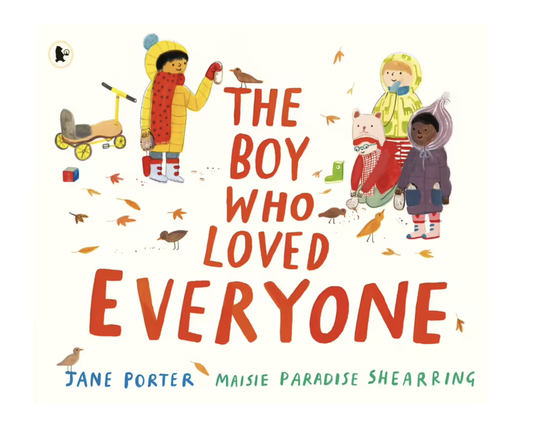 The Boy Who Loved Everyone